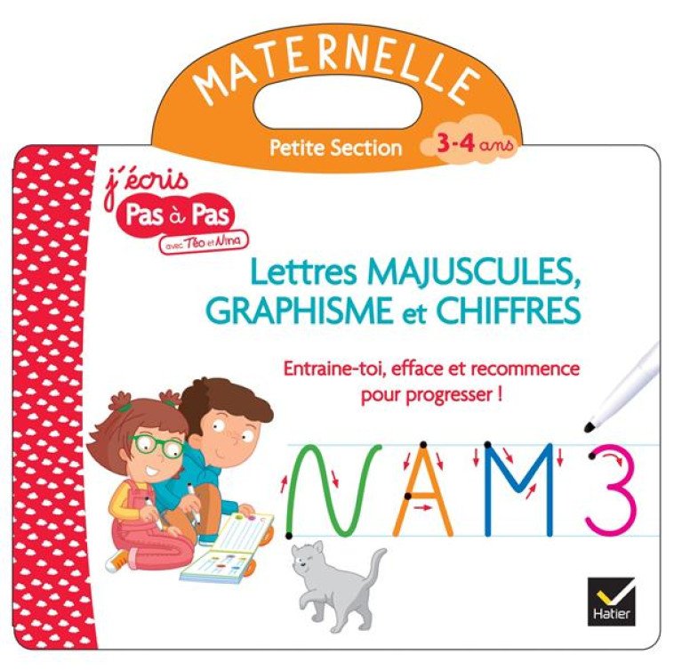 LIVRE ARDOISE TÉO ET NINA PS - LETTRES MAJUSCULES, GRAPHISME ET CHIFFRES - MARIE-HELENE VAN TILBEURGH - HATIER SCOLAIRE