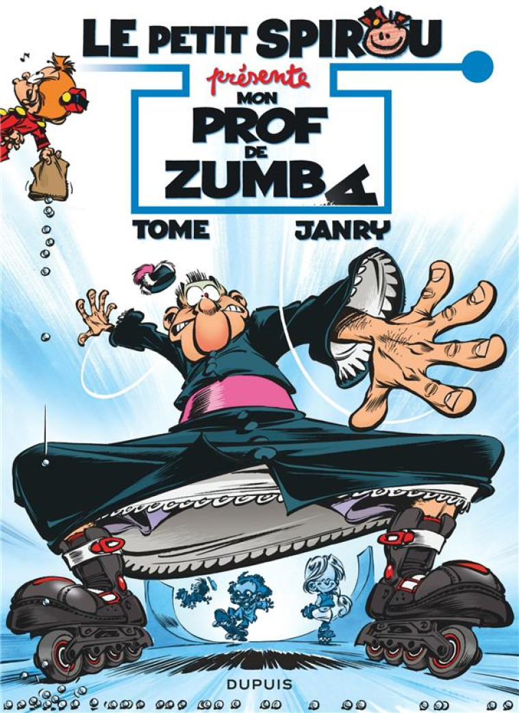 LE PETIT SPIROU PRÉSENTE... - TOME 6 - MON PROF DE ZUMBA / EDITION SPÉCIALE, LIMITÉE (OPÉ ÉTÉ 2023) - TOME - DUPUIS