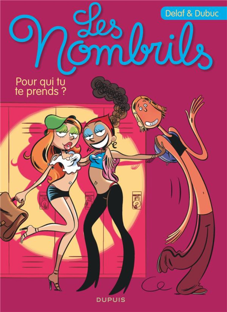 LES NOMBRILS - TOME 1 - POUR QUI TU TE PRENDS ? / EDITION SPÉCIALE, LIMITÉE (OPÉ ÉTÉ 2023) - DUBUC - DUPUIS