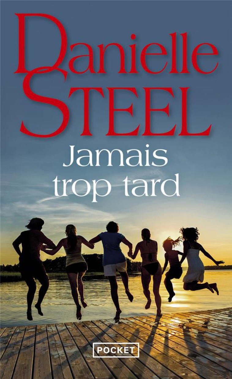 JAMAIS TROP TARD - DANIELLE STEEL - POCKET