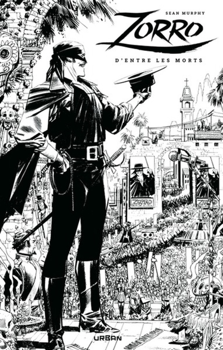 ZORRO : D'ENTRE LES MORTS / EDITION SPÉCIALE (N&B) - MURPHY SEAN - URBAN COMICS