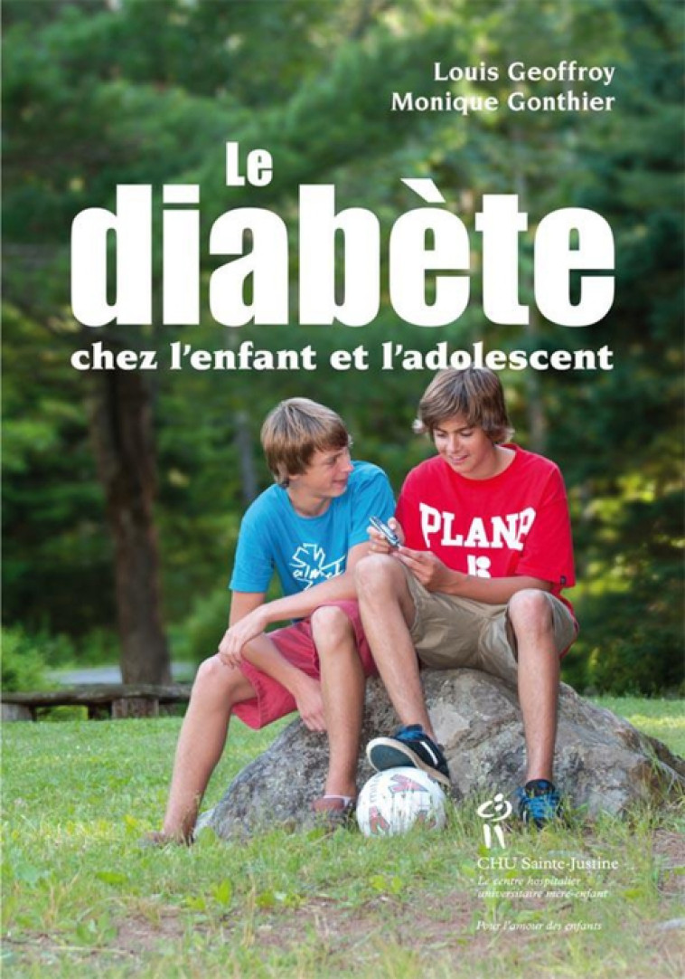 LE DIABETE CHEZ L'ENFANT ET L'ADOLESCENT - GEOFFROY, LOUIS  - STE JUSTINE