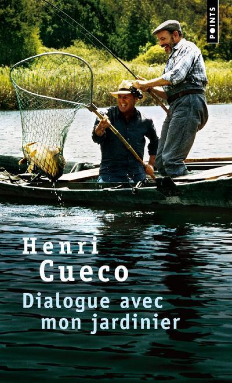 DIALOGUE AVEC MON JARDINIER - HENRI CUECO - SEUIL