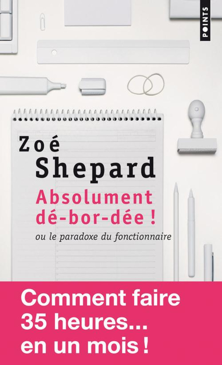 ABSOLUMENT DE-BOR-DEE ! - OU LE PARADOXE DU FONCTIONNAIRE - SHEPARD ZOE - POINTS