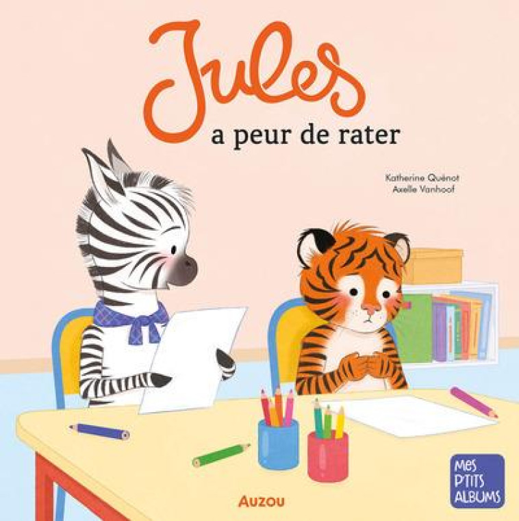 JULES A PEUR DE RATER - KATHERINE QUENOT - PHILIPPE AUZOU