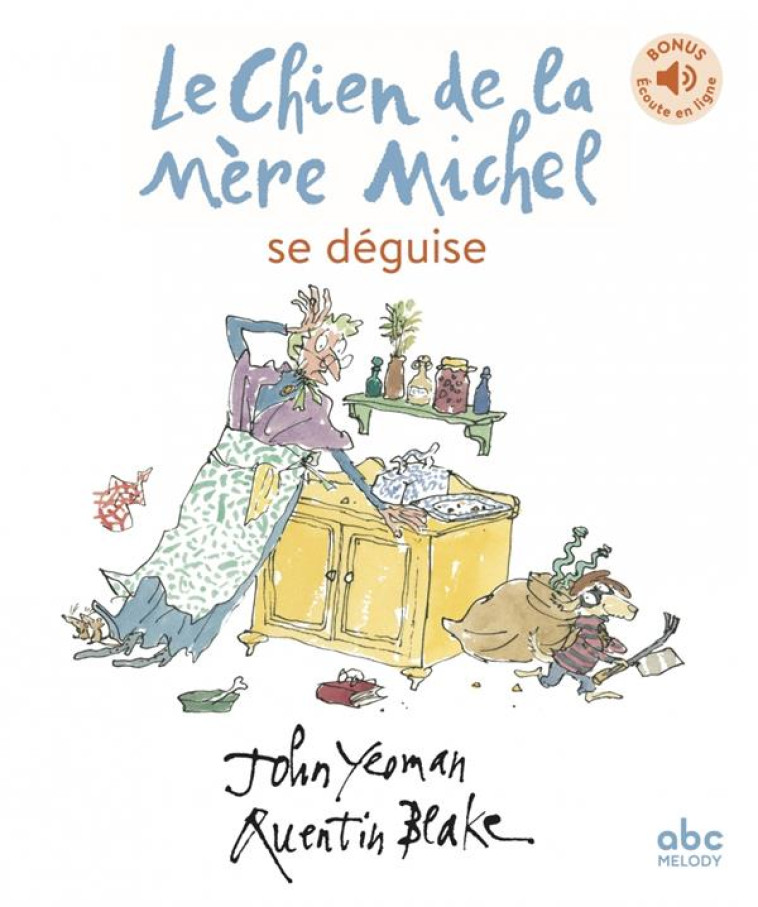 LE CHIEN DE LA MÈRE MICHEL SE DÉGUISE - LIVRE + AUDIO - JOHN YEOMAN - ABC MELODY