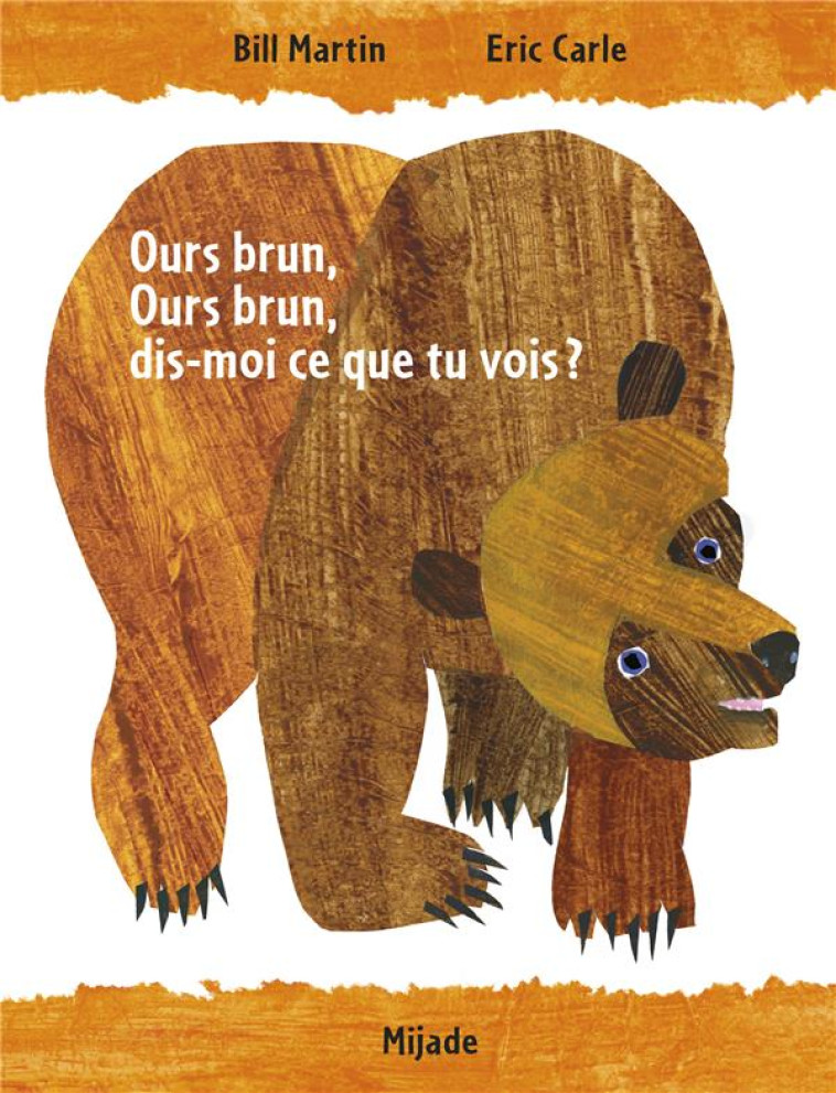 OURS BRUN, DIS-MOI CE QUE TU VOIS? - CARLE/CARLE ERIC - MIJADE