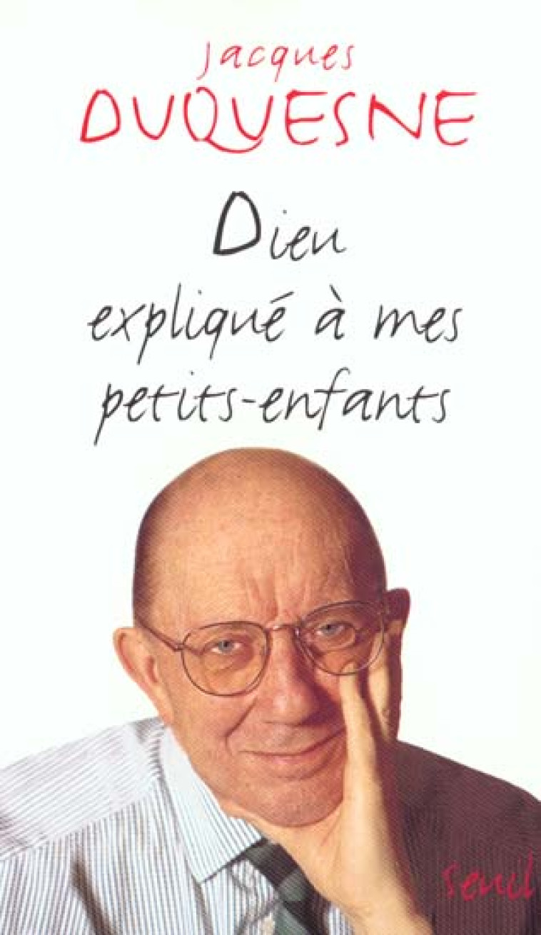 DIEU EXPLIQUE A MES PETITS-ENFANTS - DUQUESNE JACQUES - SEUIL