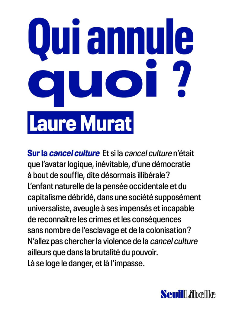 QUI ANNULE QUOI ? - SUR LA CANCEL CULTURE - MURAT LAURE - SEUIL