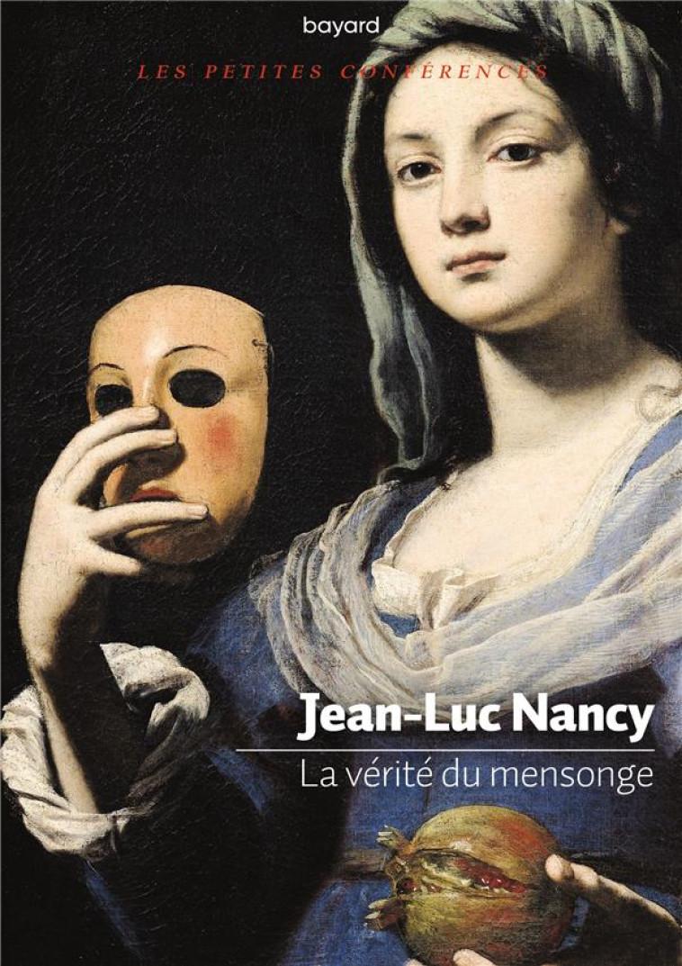 LA VERITE DU MENSONGE - NANCY JEAN-LUC - BAYARD CULTURE