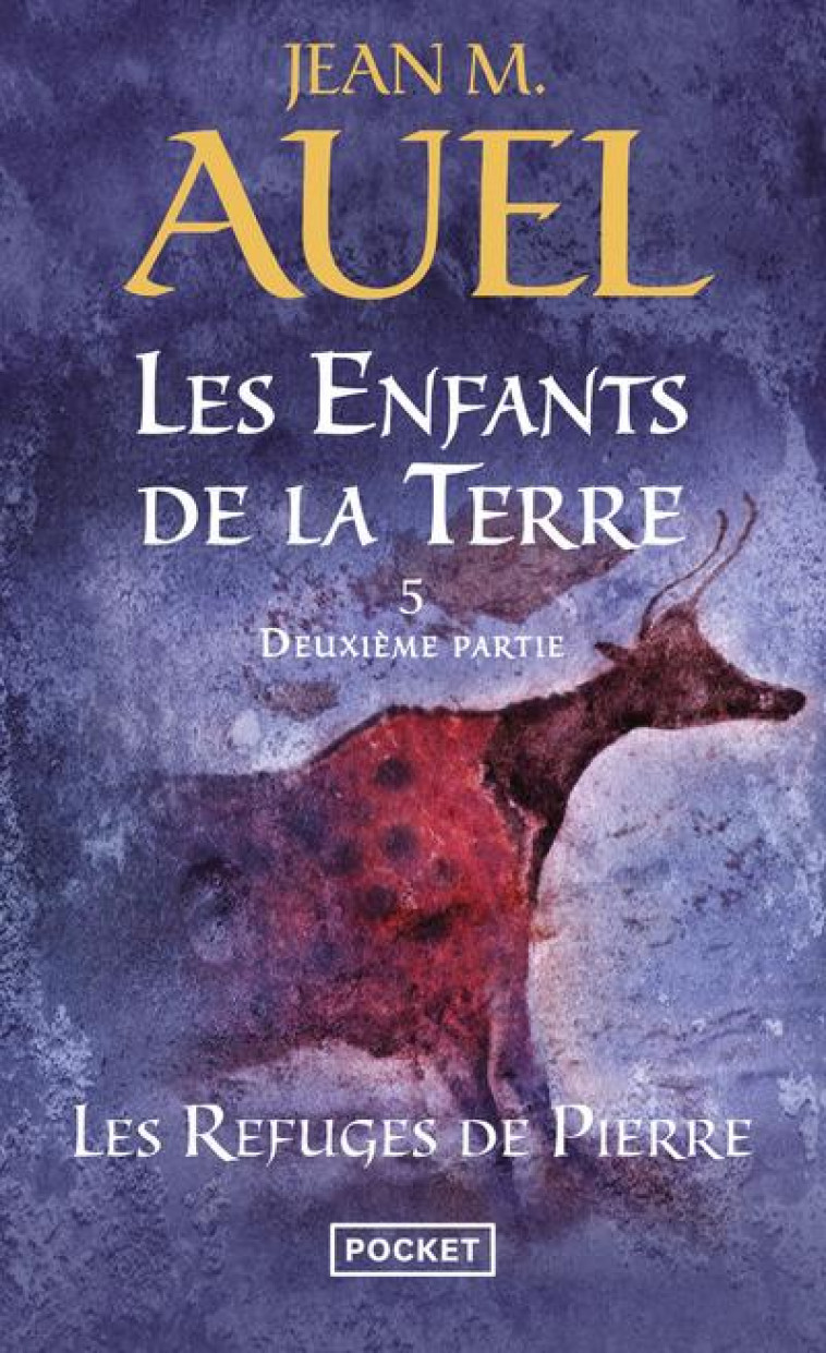 LES ENFANTS DE LA TERRE - TOME 5 LES REFUGES DE PIERRE - DEUXIÈME PARTIE - JEAN M. AUEL - POCKET