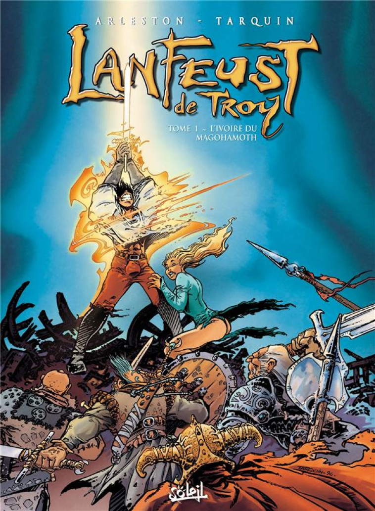 LANFEUST DE TROY T01 - L'IVOIRE DU MAGOHAMOTH - ARLESTON/TARQUIN - Soleil Productions