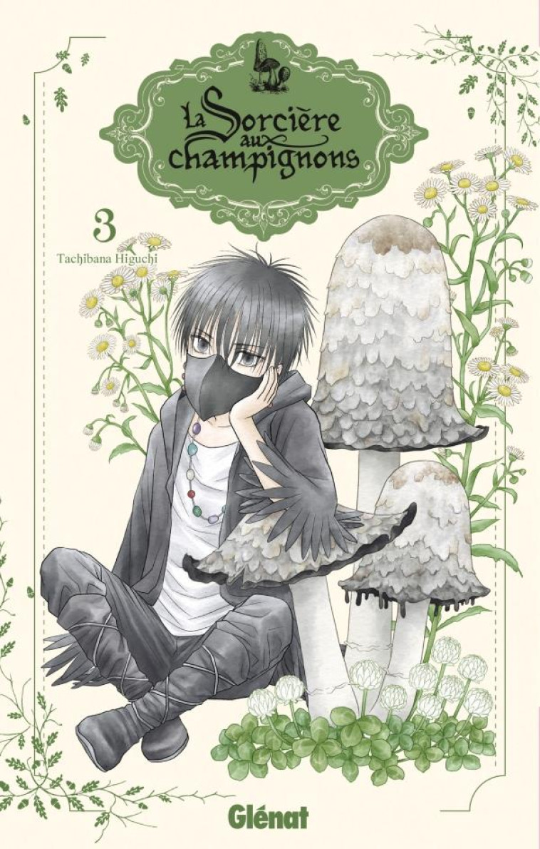 LA SORCIÈRE AUX CHAMPIGNONS - TOME 03 - TACHIBANA HIGUCHI - GLENAT