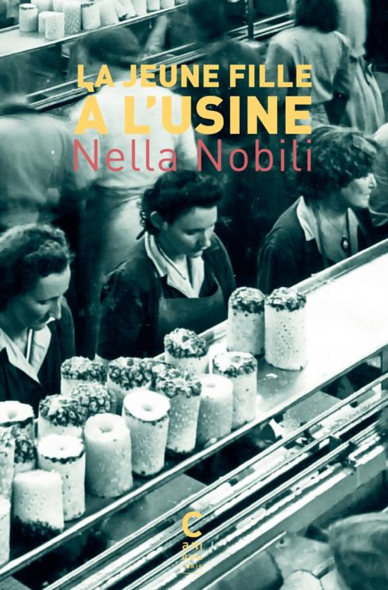 LA JEUNE FILLE À L'USINE - NELLA NOBILI - CAMBOURAKIS