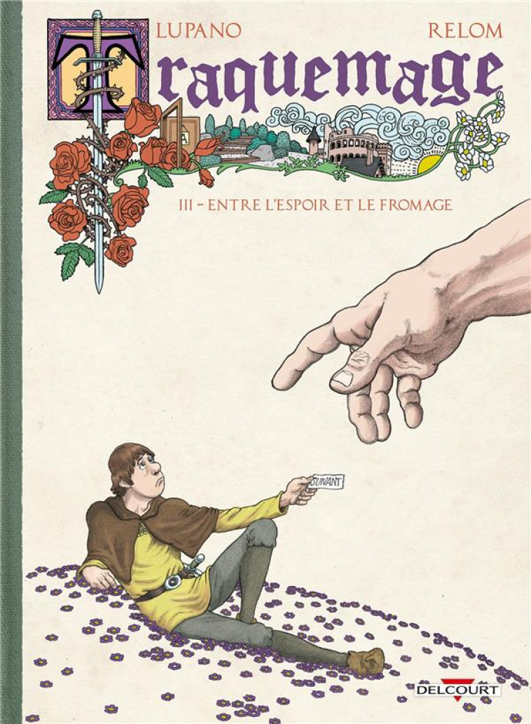 TRAQUEMAGE T03 - ENTRE L'ESPOIR ET LE FROMAGE - LUPANO/RELOM/DEGREFF - DELCOURT