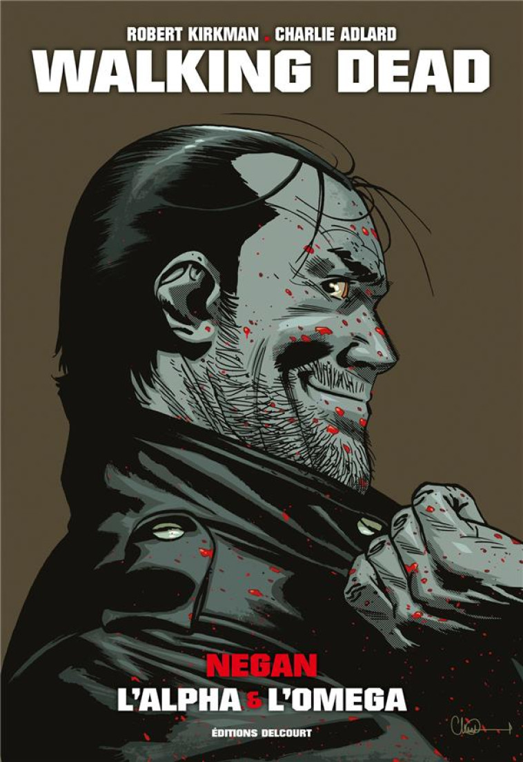 WALKING DEAD - ONE-SHOT - WALKING DEAD PRESTIGE - NEGAN, L'ALPHA ET L'OMEGA - KIRKMAN/ADLARD - DELCOURT