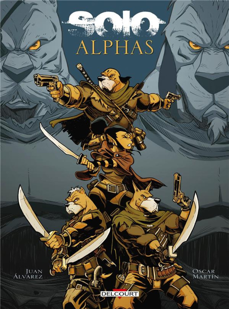 SOLO ALPHA - ONE-SHOT - SOLO ALPHAS - ALVAREZ/MARTIN - DELCOURT