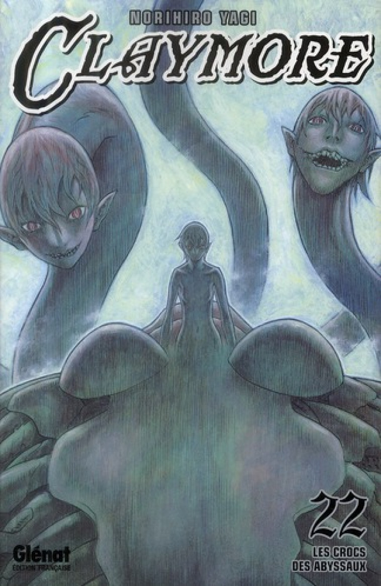 CLAYMORE - TOME 22 - NORIHIRO YAGI - Glénat