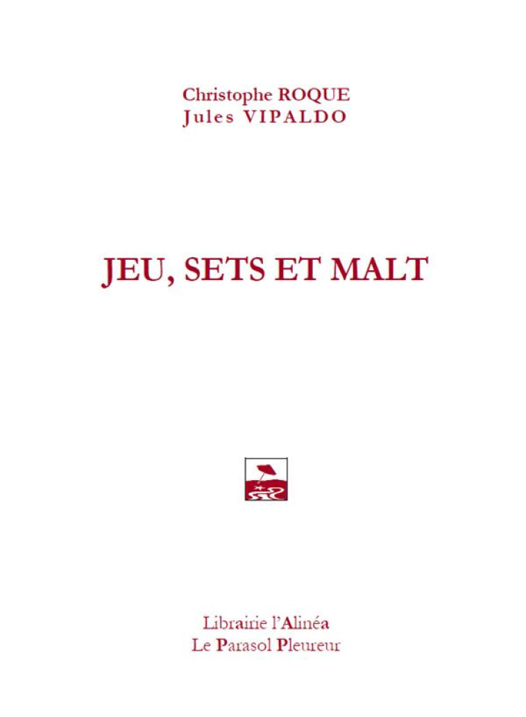 JEU, SETS ET MALT - VIPALDO/ROQUE - CONTRE-PIED