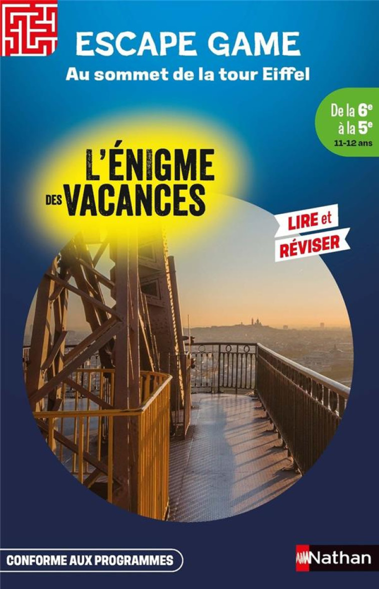 ENIGME DES VACANCES ESCAPE GAME DE LA 6ÈME À LA 5ÈME - AU SOMMET DE LA TOUR EIFFEL - SOPHIE ADRIANSEN - CLE INTERNAT