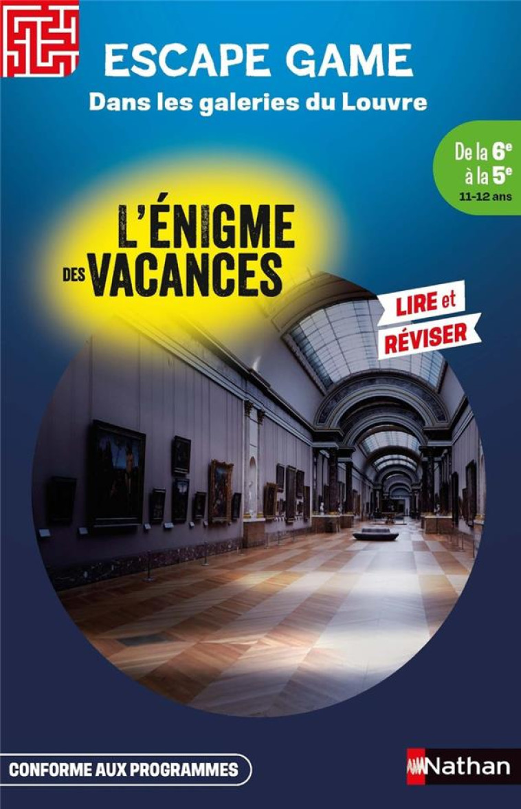 ENIGME DES VACANCES ESCAPE GAME DE LA 6ÈME À LA 5ÈME - DANS LES GALERIES DU LOUVRE - EVA GRYNSZPAN - CLE INTERNAT