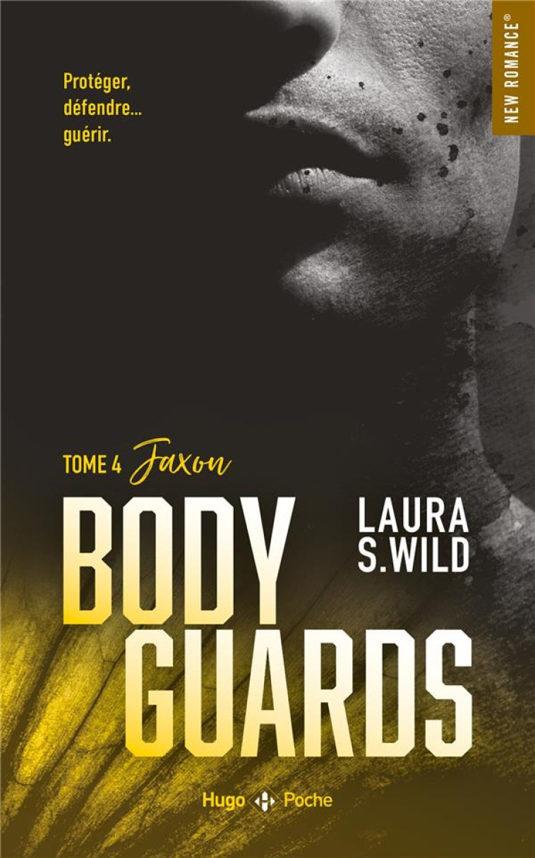 BODYGUARDS - TOME 4 - LAURA S. WILD - HUGO JEUNESSE