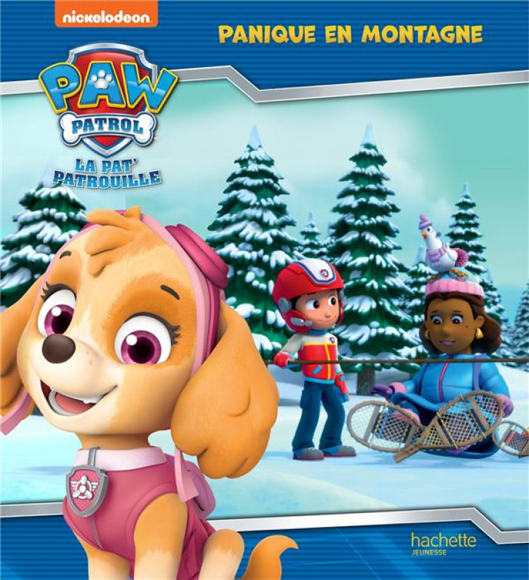 PAT' PATROUILLE - PANIQUE EN MONTAGNE - XXX - HACHETTE