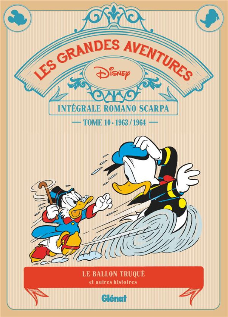 LES GRANDES AVENTURES DE ROMANO SCARPA - TOME 10 - 1963/1964 - LE BALLON TRUQUE ET AUTRES HISTOIRES - SCARPA ROMANO - GLENAT