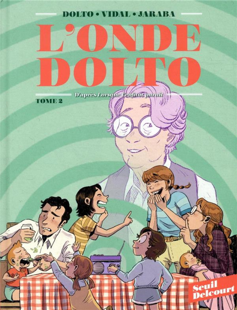 L'ONDE DOLTO - T02 - L'ONDE DOLTO 2/2 - VIDAL/DOLTO - DELCOURT