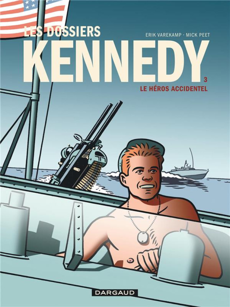 LES DOSSIERS KENNEDY - TOME 3 - LE HÉROS ACCIDENTEL - PEET MICK - DARGAUD