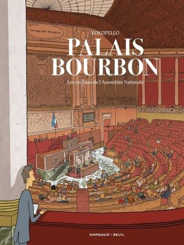 PALAIS BOURBON, LES COULISSES DE L ASSEMBLÉE NATIONALE - KOKOPELLO - NC