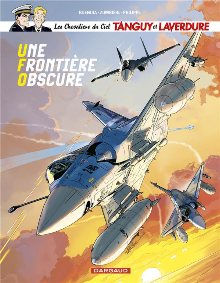 LES CHEVALIERS DU CIEL TANGUY ET LAVERDURE - TOME 10 - UNE FRONTIÈRE OBSCURE - ZUMBIEHL FREDERIC - DARGAUD