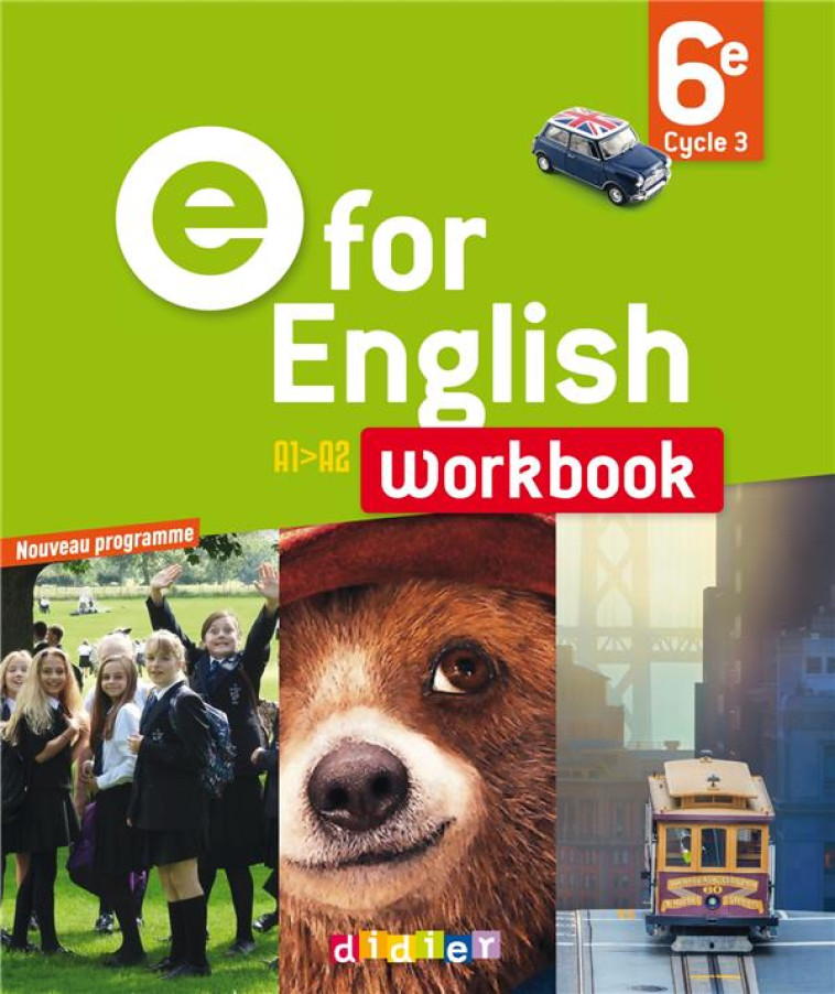 E FOR ENGLISH 6E - ANGLAIS ED.2016 - WORKBOOK - CORINNE LETANT - Didier