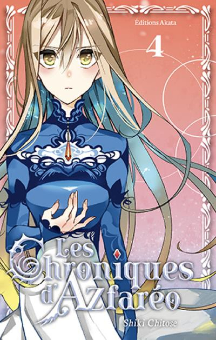 LES CHRONIQUES D'AZFARÉO - TOME 4 - CHITOSE SHIKI - AKATA