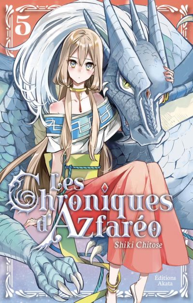 LES CHRONIQUES D'AZFARÉO - TOME 5 - CHITOSE SHIKI - AKATA