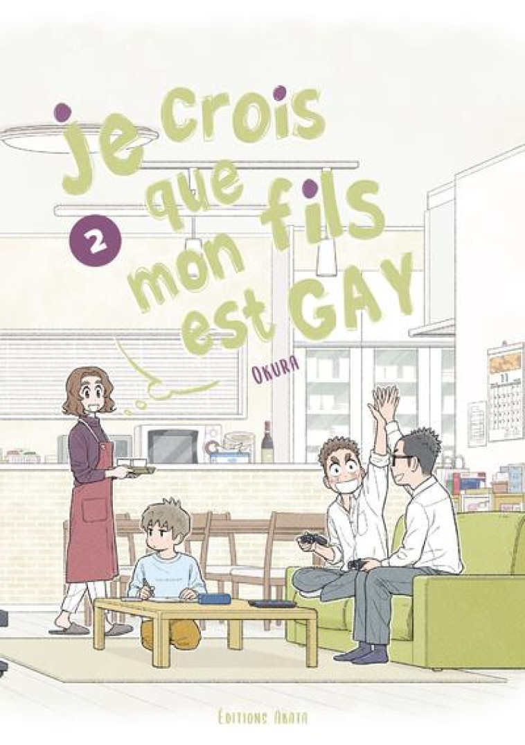 JE CROIS QUE MON FILS EST GAY - TOME 2 - OKURA - AKATA