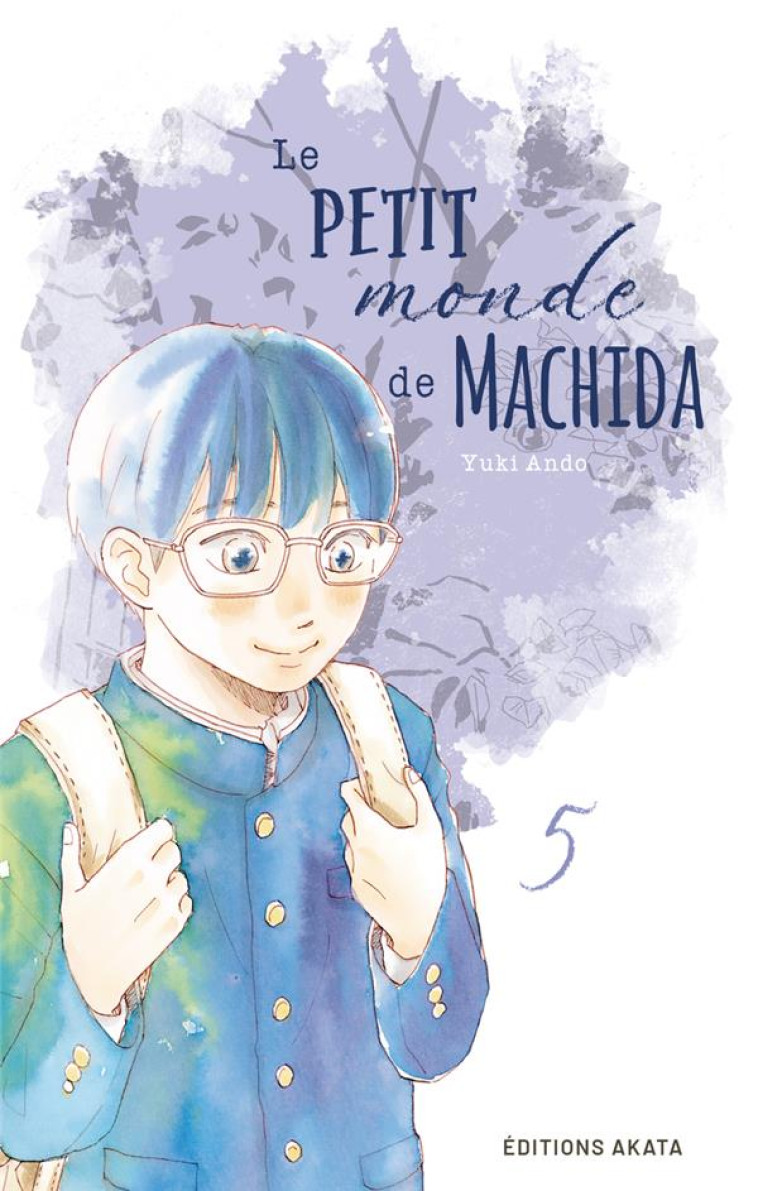 LE PETIT MONDE DE MACHIDA - TOME 5 - YUKI ANDO - AKATA