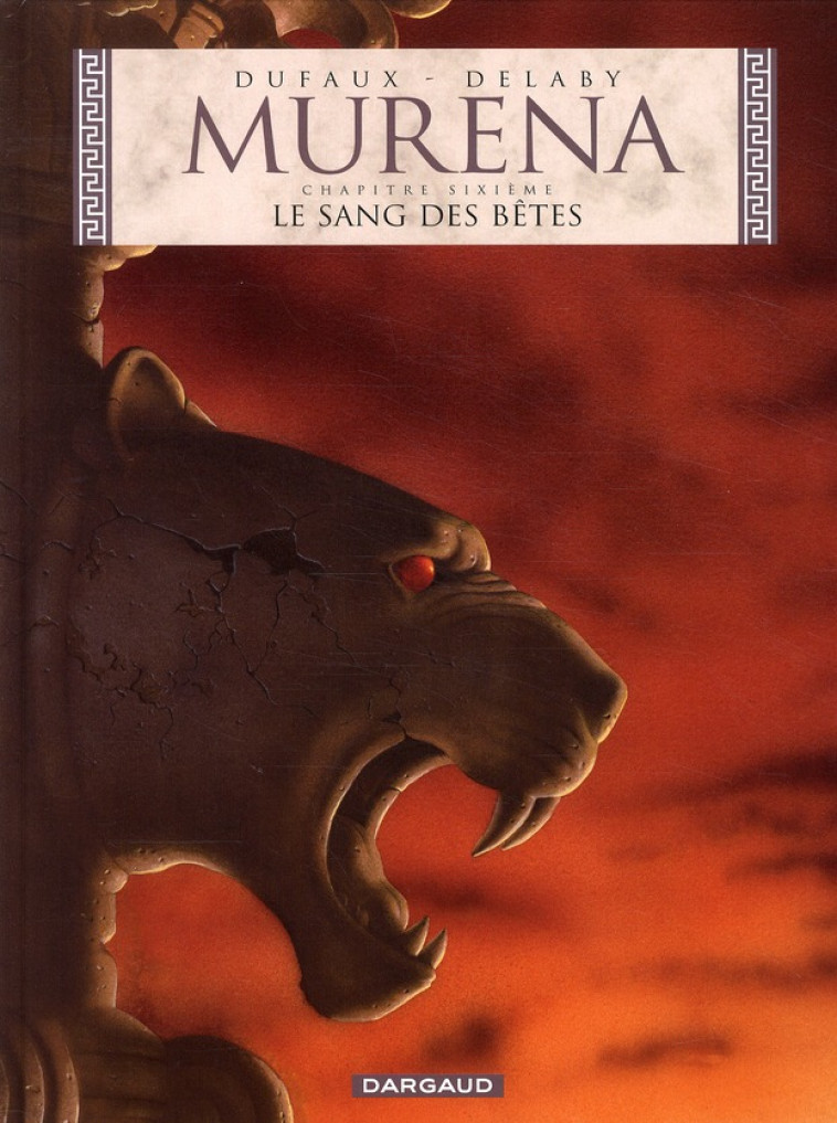 MURENA - TOME 6 - LE SANG DES BÊTES - DUFAUX JEAN - DARGAUD