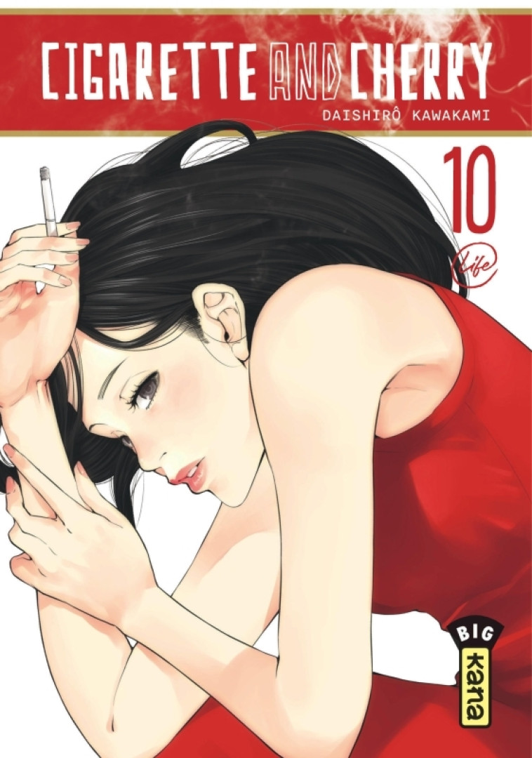 CIGARETTE AND CHERRY  - TOME 10 -  Daishiro Kawakami - KANA