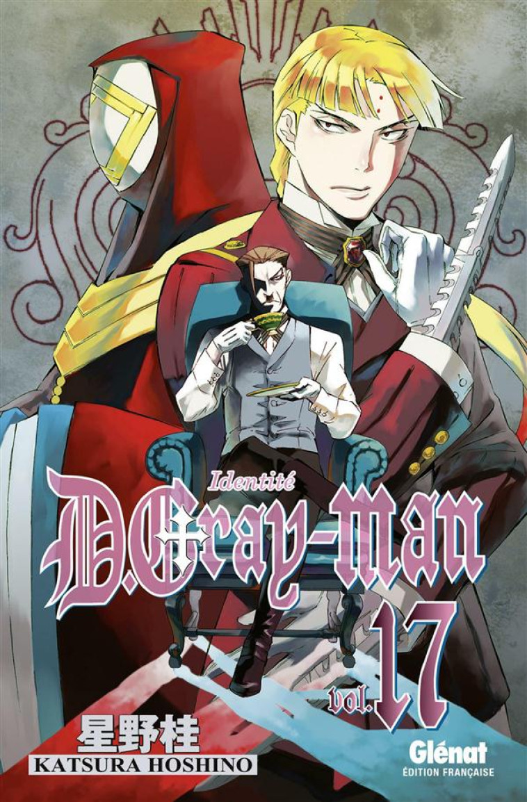 D.GRAY-MAN - ÉDITION ORIGINALE - TOME 17 - KATSURA HOSHINO - Glénat