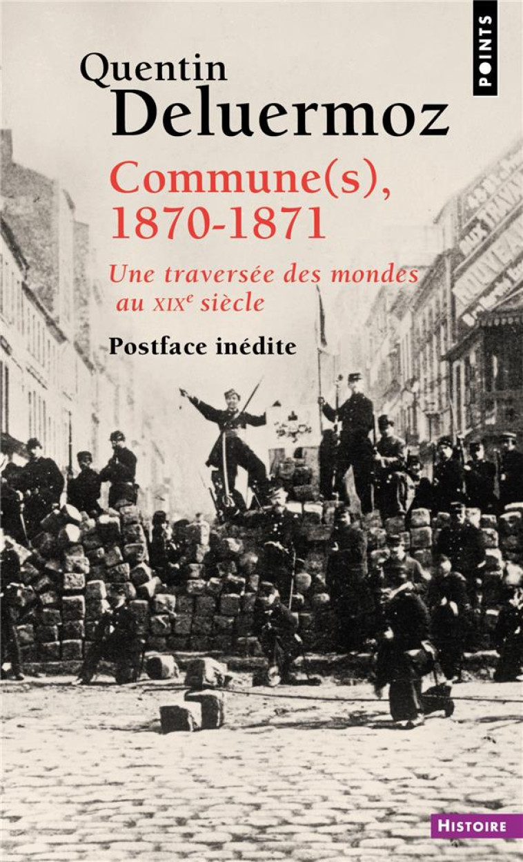 COMMUNE(S), 1870-1871 - QUENTIN DELUERMOZ - POINTS