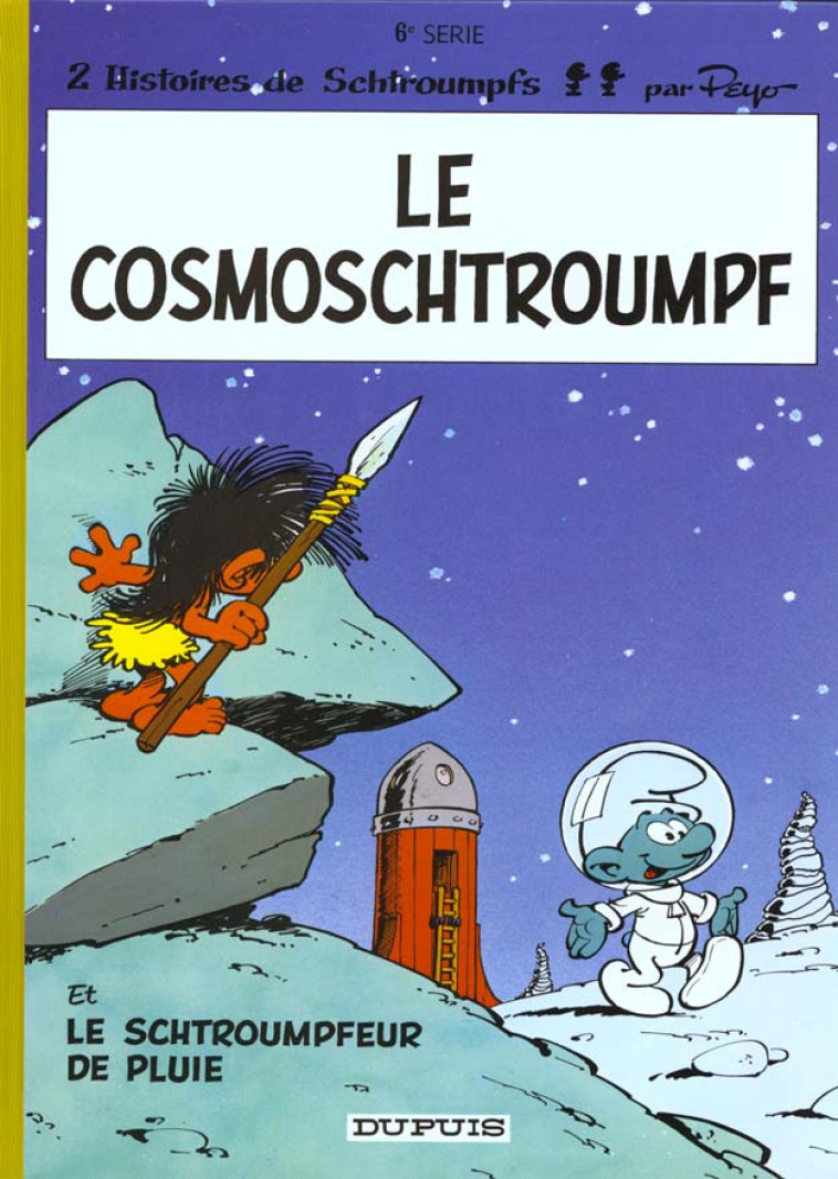 LES SCHTROUMPFS - TOME 6 - LE COSMOSCHTROUMPF - PEYO - DUPUIS