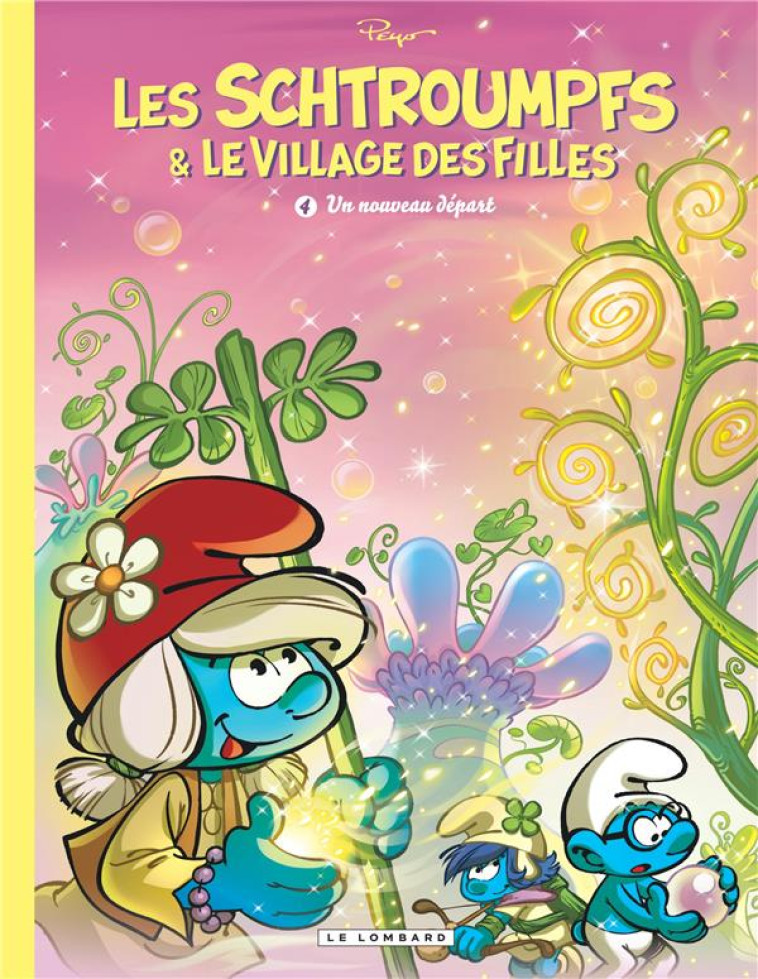 LES SCHTROUMPFS ET LE VILLAGE DES FILLES - TOME 4 - UN NOUVEAU DÉPART - CULLIFORD THIERRY - LOMBARD