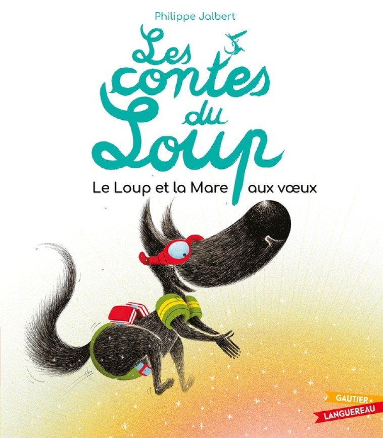 LE LOUP ET LA MARE AUX VOEUX -  - HACHETTE