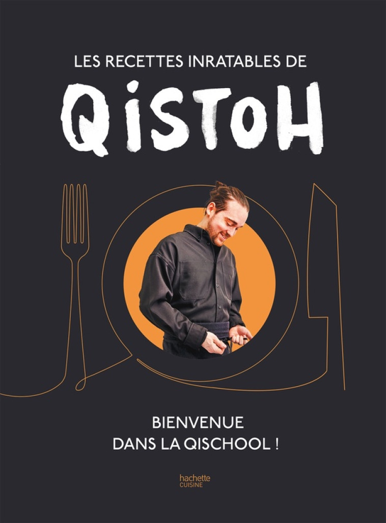 LES RECETTES INRATABLES DE QISTOH - QUENTIN FAREZ - HACHETTE