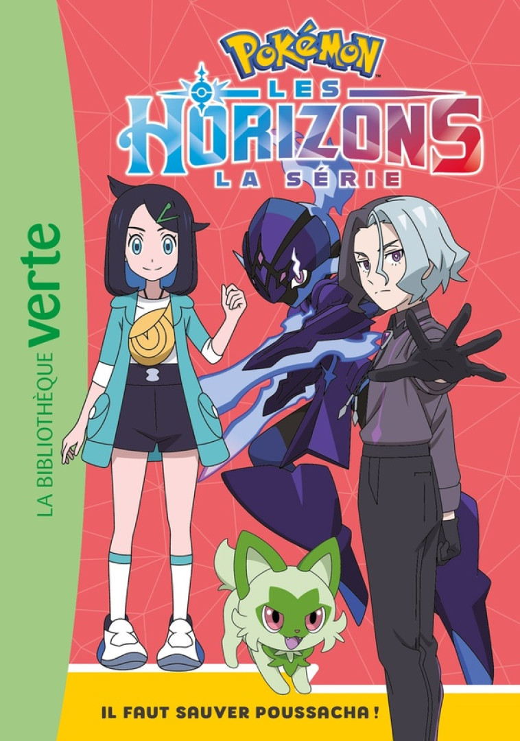 POKÉMON LES HORIZONS 02 - IL FAUT SAUVER POUSSACHA ! -  - HACHETTE