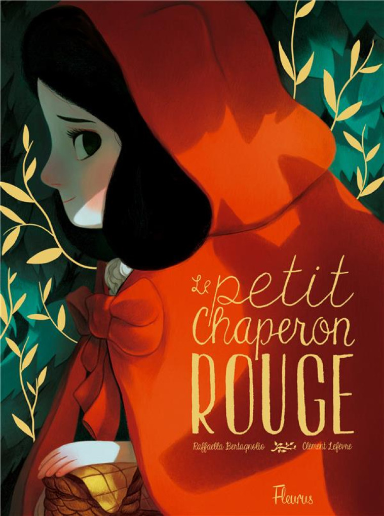 LE PETIT CHAPERON ROUGE - BERTAGNOLIO/LEFEVRE - FLEURUS