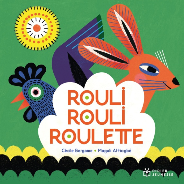 ROULI, ROULI, ROULETTE - POCHE - CECILE BERGAME - DIDIER