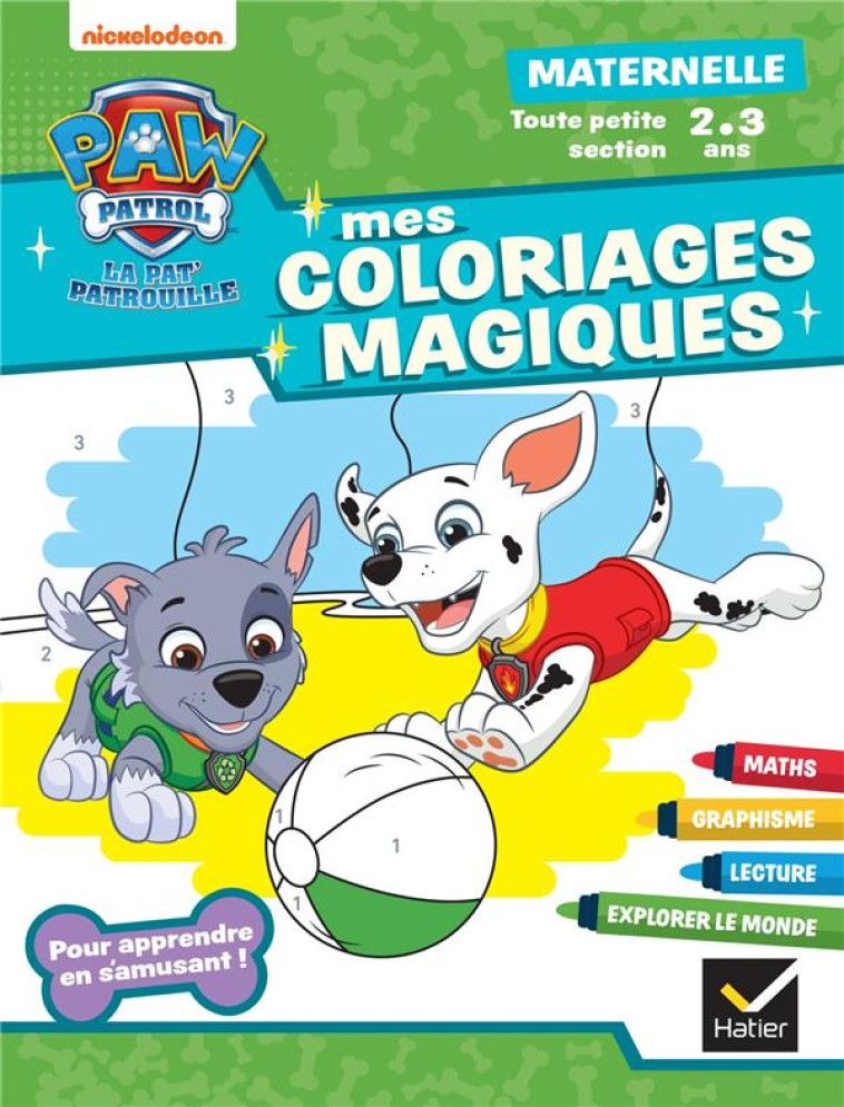 MON COLORIAGE MAGIQUE PAT'PATROUILLE TPS - 2 ANS - RACHEL VALENTIN - HATIER SCOLAIRE