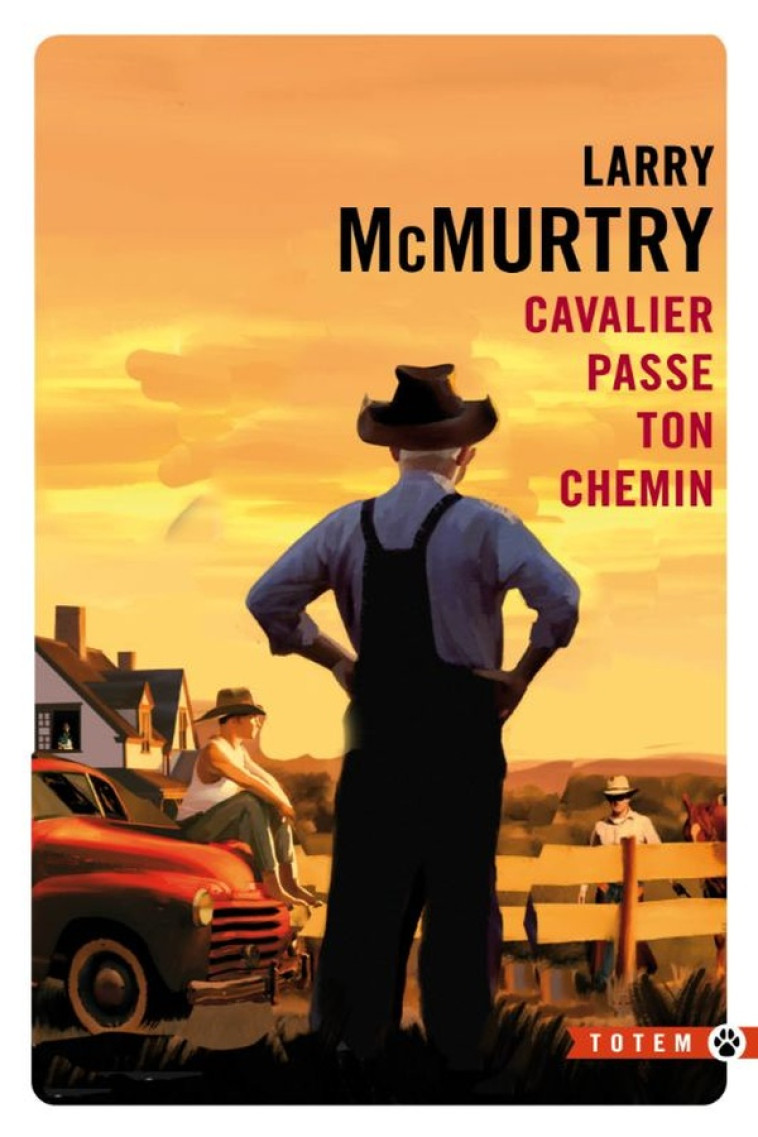 CAVALIER, PASSE TON CHEMIN - LARRY MCMURTRY - GALLMEISTER